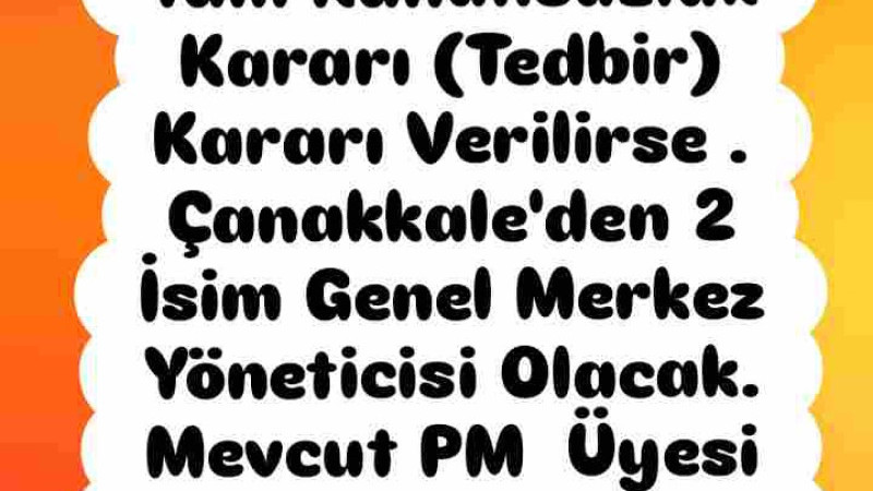 Olası Tedbir Kararında Çanakkale'den İki Kişi 