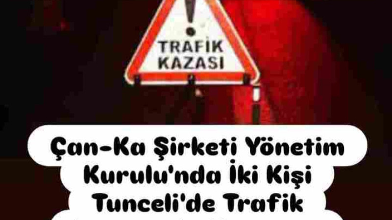 Karakaş Ailesinden İki Kişi Tunceli'de