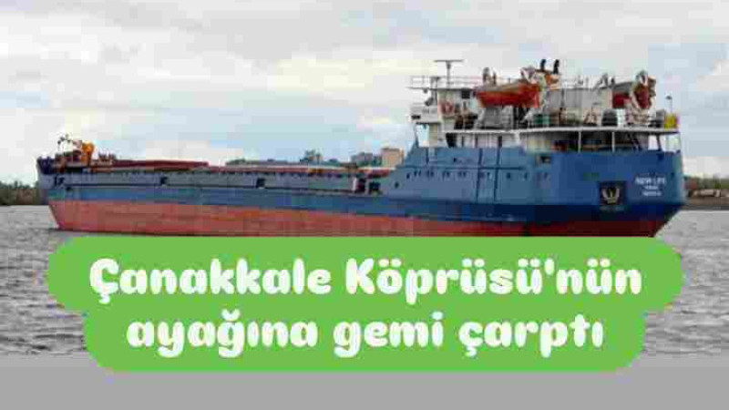 Kamerun gemisi 1915 Çanakkale Köprüsü'ne çarptı