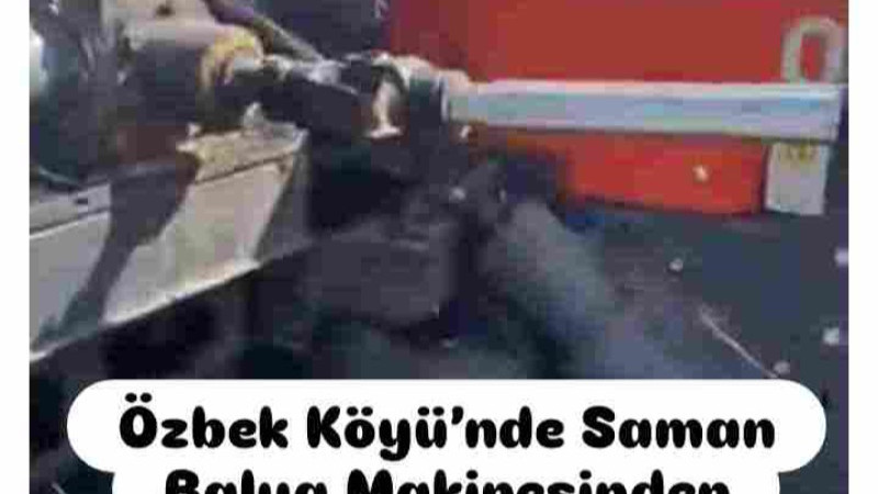 Özbek Köyü’nde Saman Balya Makinesinden Yangın