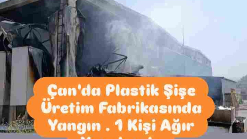 Çan'da Plastik Fabrikasında Yangın 