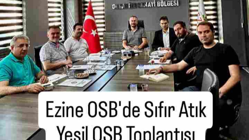 Ezine OSB'de Sıfır Atık Yeşil OSB Toplantısı 