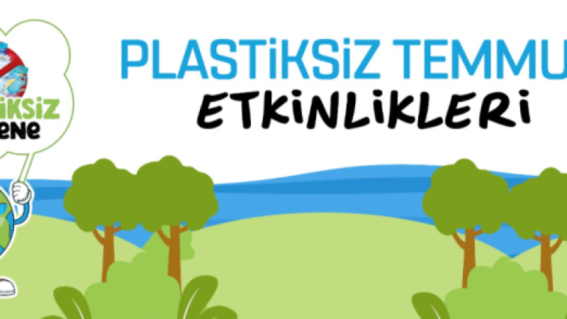 Plastiksiz Temmuz Etkinlikleri