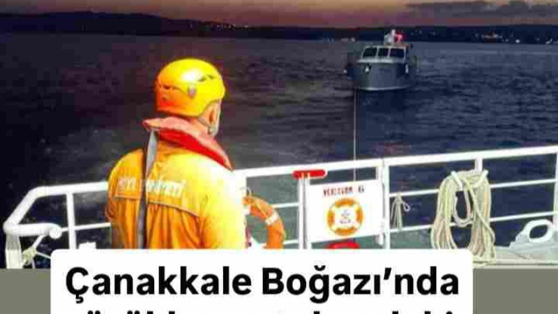 Çanakkale Boğazı’nda sürüklenen teknedeki 6 kişi kurtarıldı