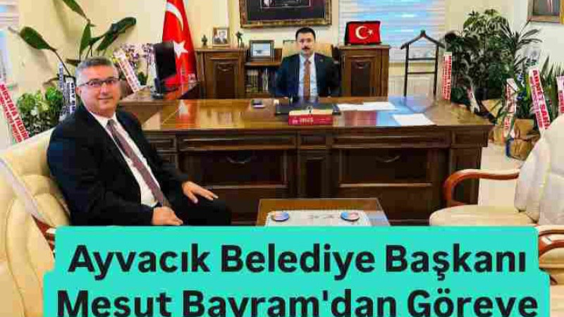 Ayvacık Belediye Başkanı Mesut Bayram'dan Ayvacık Kaymakamına Ziyaret 