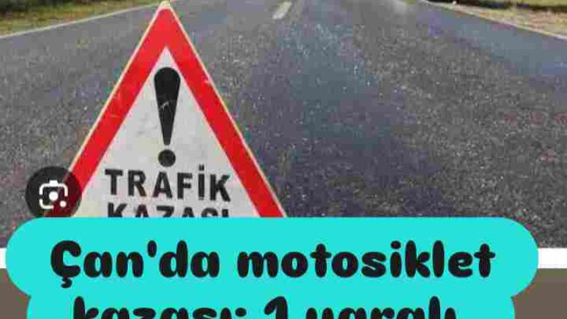 Çan'da motosiklet kazası: 1 yaralı 