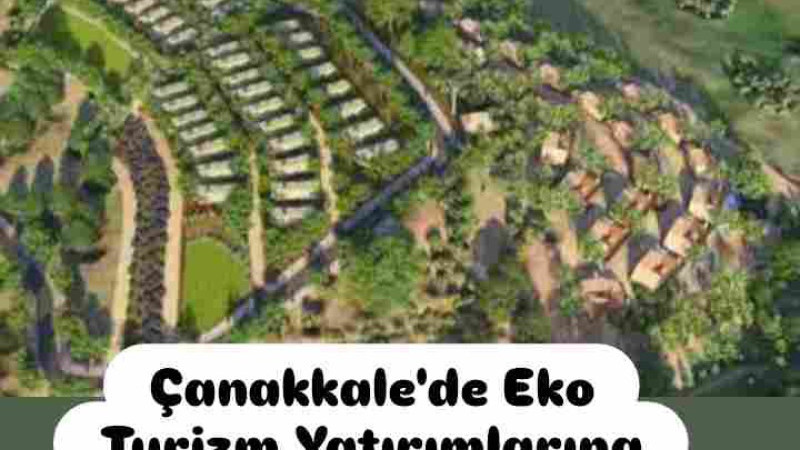 Çanakkale'de Eko Turizm Yatırımlarına Yeni Düzenleme
