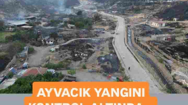 Ayvacık'ta ki Yangın Kontrol Altına Alındı 