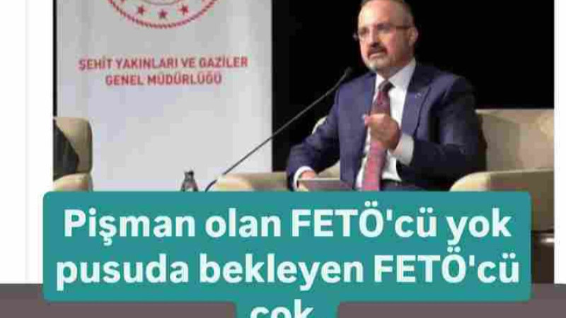 Pişman olan FETÖ'cü yok pusuda bekleyen FETÖ'cü çok.