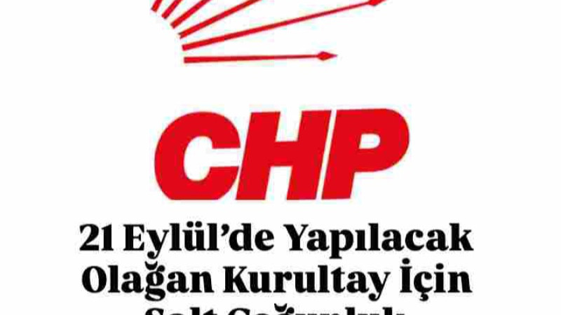 CHP 21 Eylül Tarihli Kurultayın İptali İçin 