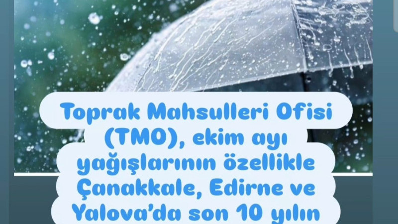 Çanakkale, Edirne, Eskişehir ve Yalova’da son 10 yılın zirvesine çıktığını açıkladı.