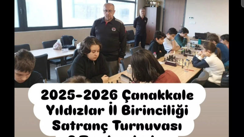 2025-2026 Çanakkale Yıldızlar İl Birinciliği Satranç Turnuvası 2.Tur başladı.