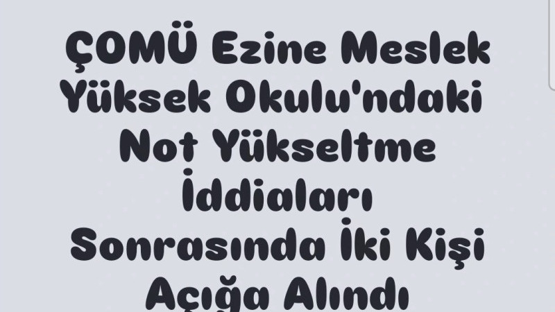 ÇOMÜ'de İki Kişi Açığa Alındı