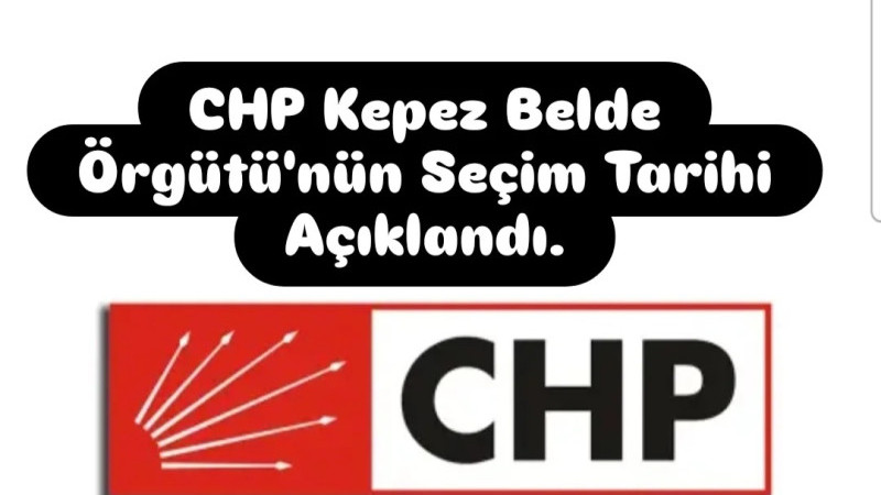 CHP Kepez Belde Örgütü Seçime Gidiyor