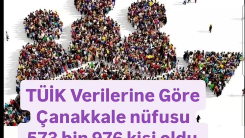 Çanakkalenin Nüfusu 573 Bin