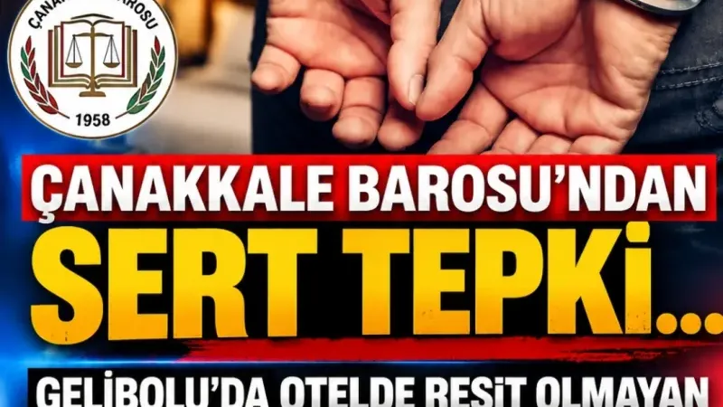 Çanakkale Barosu’ndan Gelibolu’daki İddialara İlişkin Açıklama