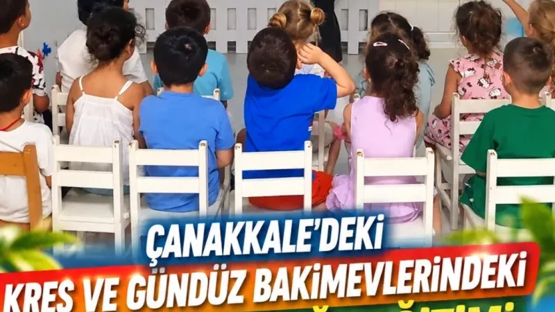 Çanakkale'deki kreş ve gündüz bakımevlerindeki miniklere doğa eğitimi