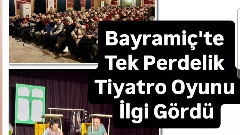 Bayramiç'te Tiyatro Oyunu İlgi Gördü
