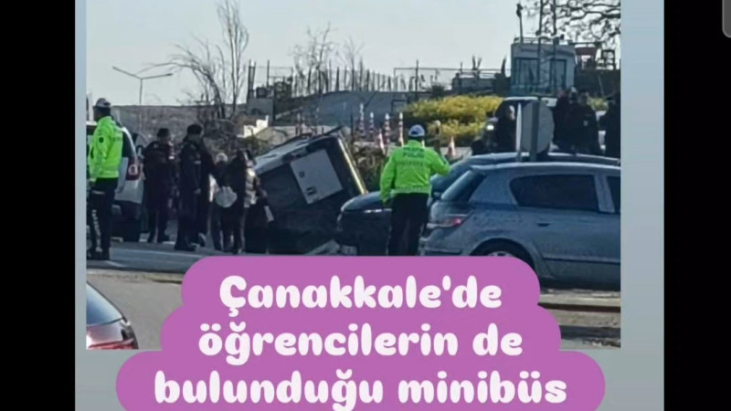 Çanakkale'de öğrencilerin de bulunduğu minibüs devrildi: 8 yaralı