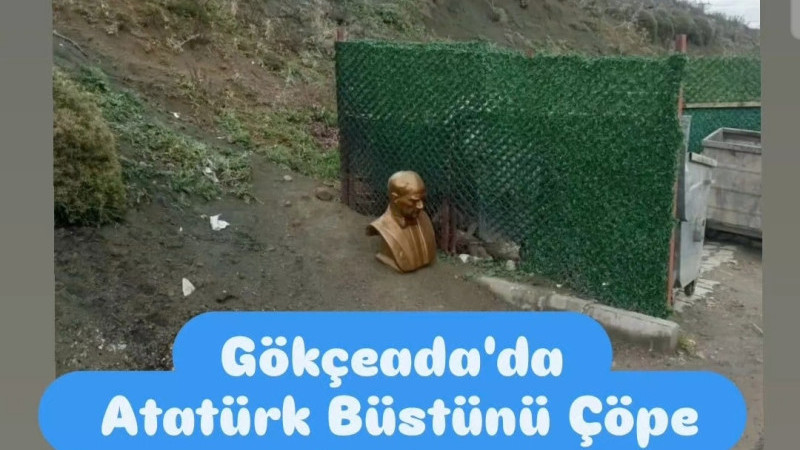 Gökçeada'da Atatürk Büstlerini Çöpe Attılar