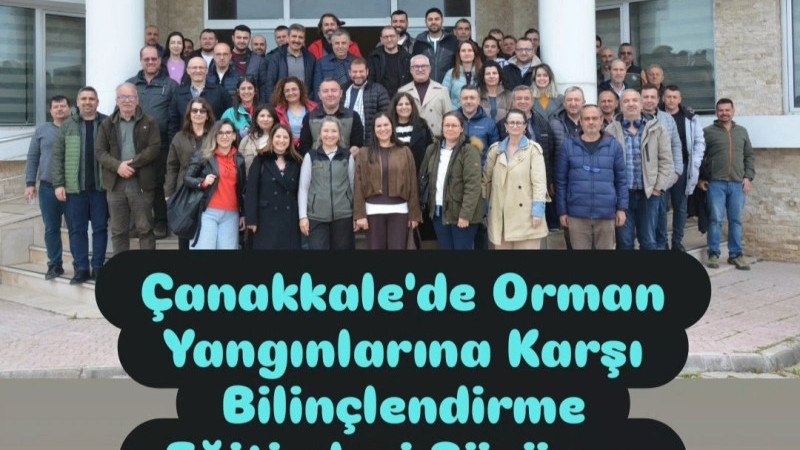 Çanakkale'de Orman Yangınlarına Karşı Bilinçlendirme Eğitimleri Sürüyor