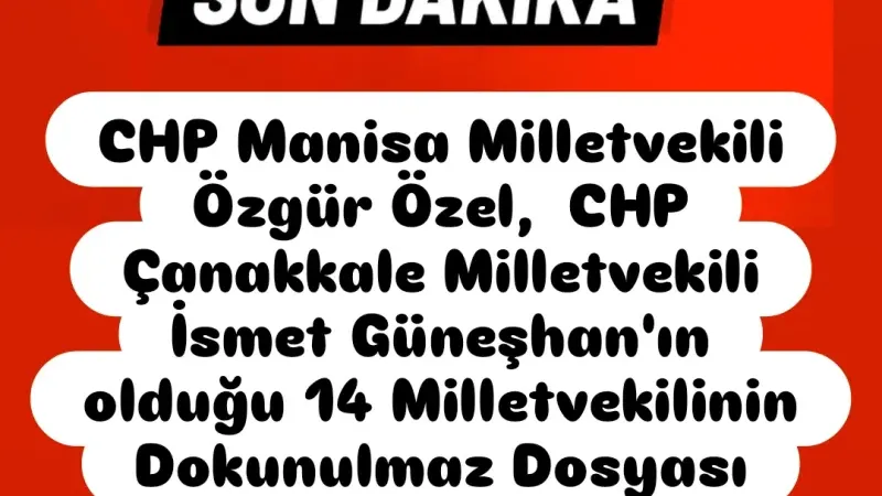 İsmet Güneşhan'ın ve 12 Milletvekilinin Dokunulmaz Dosyası TBMM'de