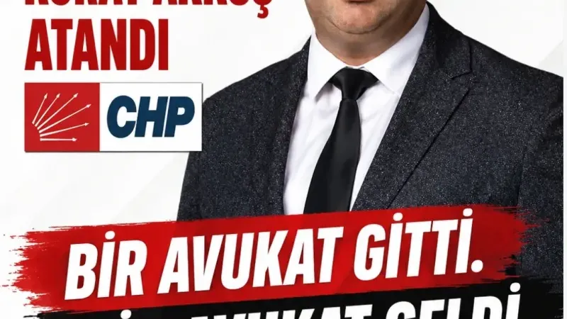 CHP İl Başkanlığına Avukat Koray Akkuş Atandı
