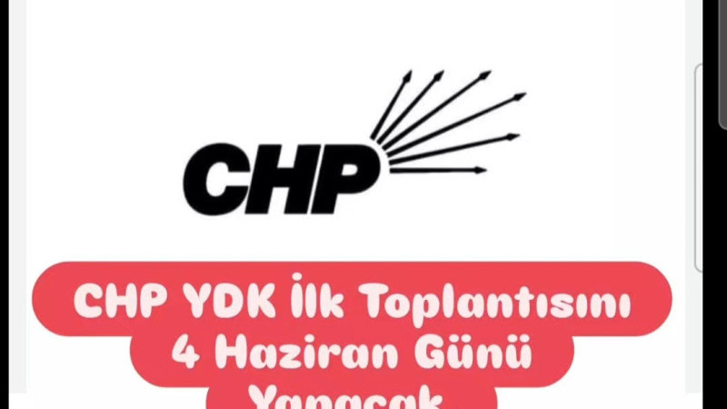 CHP YDK İlk Toplantısını Yapıyor 