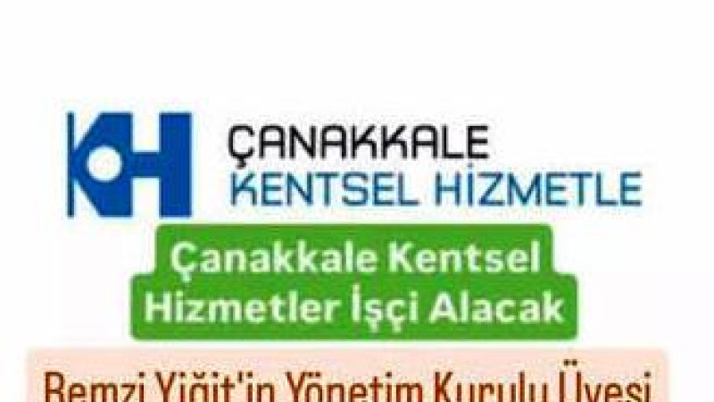 Remzi Yiğit'in Yönetim Kurulu Üyesi Olduğu Kentsel Hizmetler İşçi Alacak