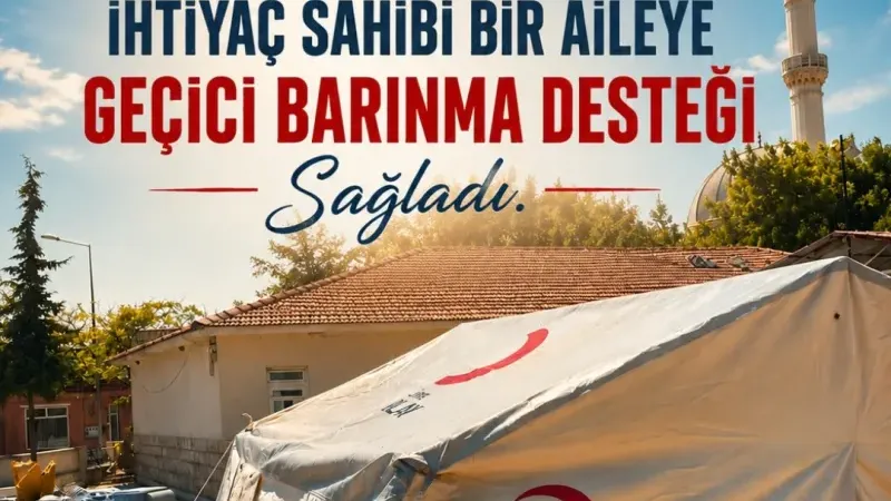 Çanakkale Kızılay Şube, Tevfikiye Köyü'nde ihtiyaç sahibi bir aileye geçici barınma 