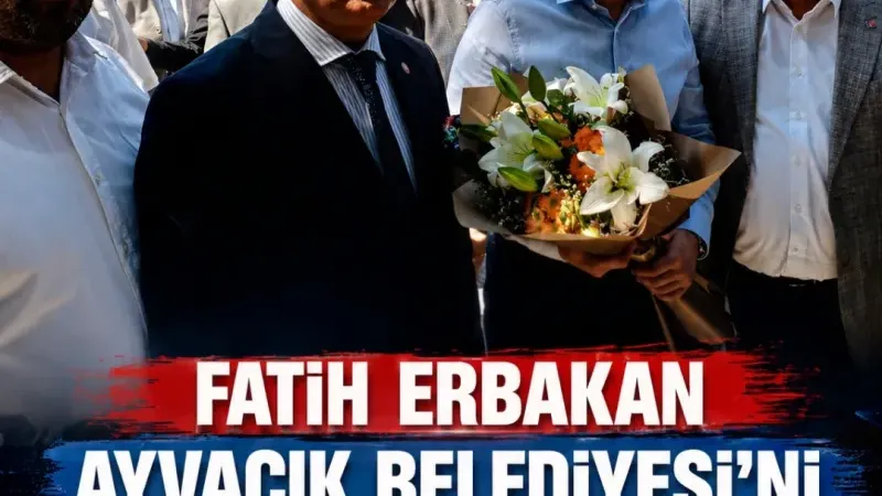 Fatih Erbakan, Ayvacık Belediyesi'ni ziyaret etti.