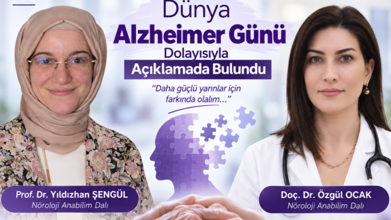 Prof. Dr. Yıldızhan Şengül ile Doç. Dr. Özgül Ocak Dünya Alzheimer Günü Dolayısıyla Açıklaması
