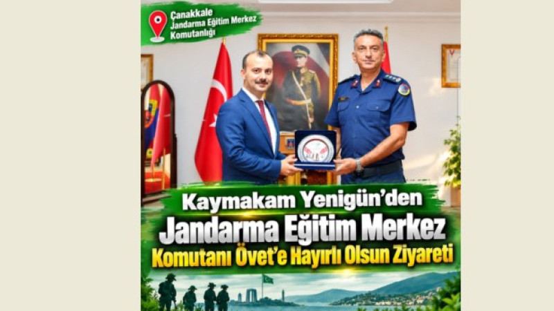 Kaymakam Yenigün’den Jandarma Eğitim Merkez Komutanı Övet’e Hayırlı Olsun Ziyareti