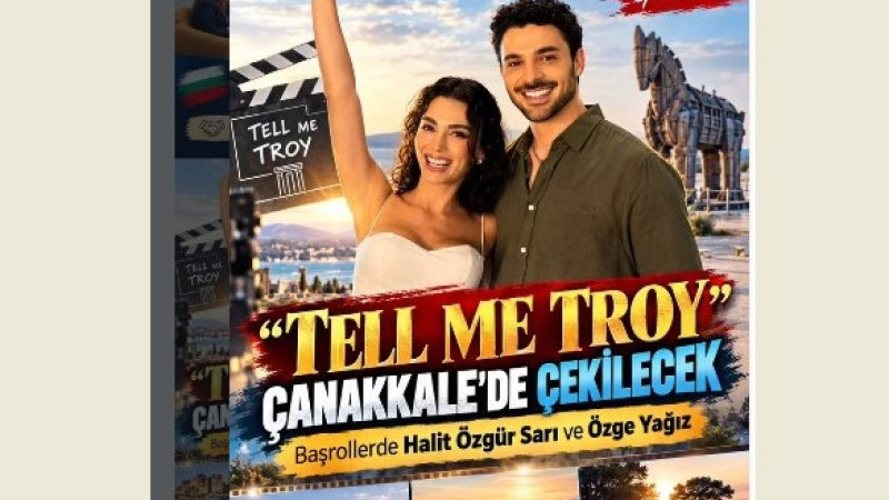 Tell Me Troy” Çanakkale’de Çekilecek