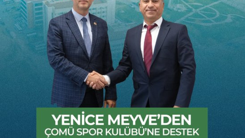 Yenice Meyve’den ÇOMÜ Spor Kulübü’ne Destek!
